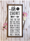 Life is Short- Enjoy Life Sign