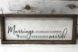 Marriage - An Endless Sleepover With My Favorite Weirdo -Love, Marriage, Bedroom Sign