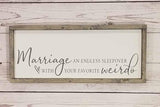 marriage an endless sleepover with my favorite weirdo over the bed master bedroom sign