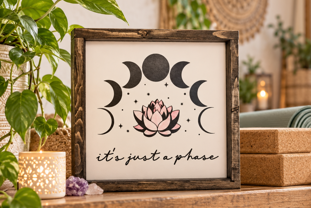 It's Just a Phase Wood Sign | Moon Phase Wall Art | Boho Farmhouse Decor | Lotus Flower Sign | Mindfulness Gift | Self Love Decor