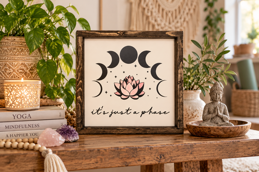 It's Just a Phase Wood Sign | Moon Phase Wall Art | Boho Farmhouse Decor | Lotus Flower Sign | Mindfulness Gift | Self Love Decor