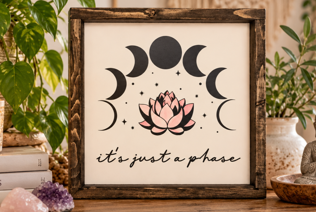 It's Just a Phase Wood Sign | Moon Phase Wall Art | Boho Farmhouse Decor | Lotus Flower Sign | Mindfulness Gift | Self Love Decor