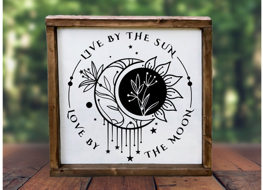 Live By the Sun, Love By the Moon Feel Good Wall Decor Sign