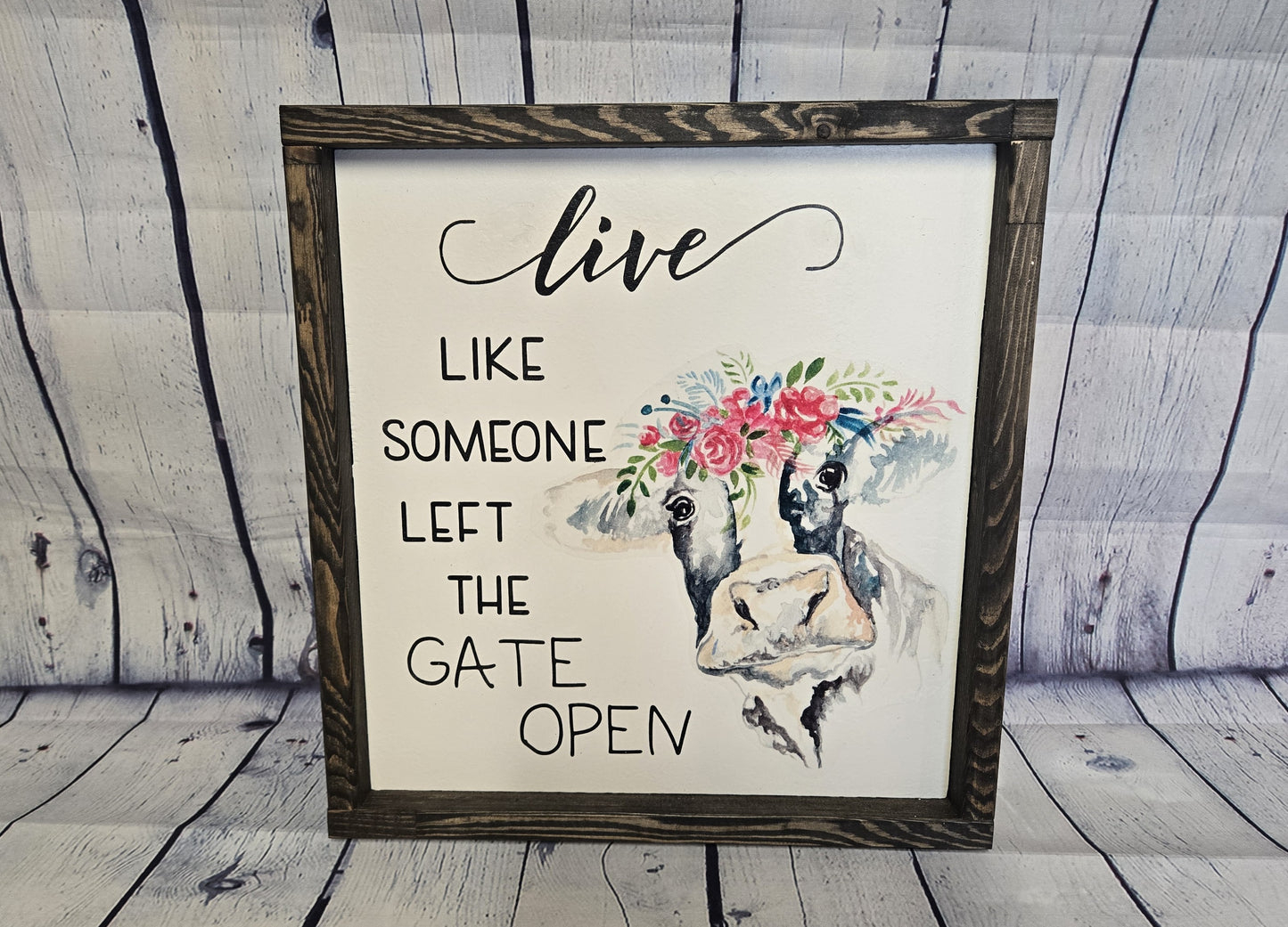 Live Like Someone Left the Gate Open Wood Wall Decor