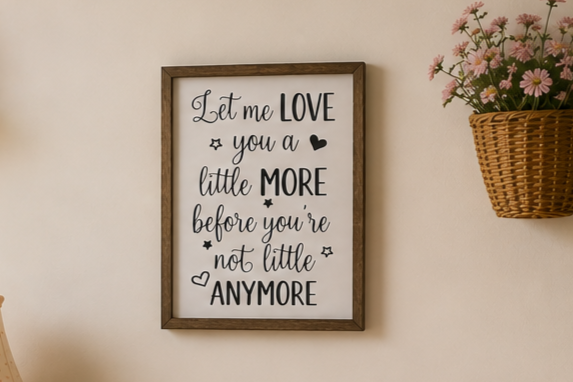 Let Me Love You a Little More Sign | 12x18 Hand Painted Wood Nursery Sign | Farmhouse Baby Room Decor | Handmade Baby Shower Gift