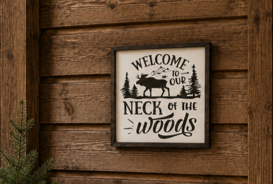 Welcome to Our Neck of the Woods Sign | Rustic Cabin Decor | Moose Wall Art | Farmhouse & Cottagecore Decor | Handcrafted Wooden Sign
