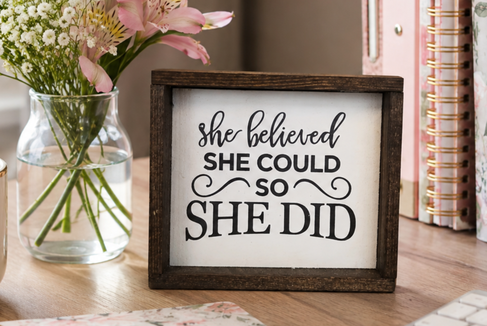 She Believed She Could So She Did Sign | Inspirational Gift for Her