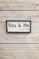 Wedding gift sign, you and me we got this