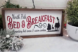 North Pole Bed and Breakfast Christmas Decor Wood Sign