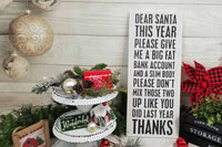 Dear Santa Sign, Humorous Santa Letter Sign, Christmas Decorating Sign