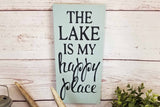 The Lake Is My Happy Place - Cottage Decorating