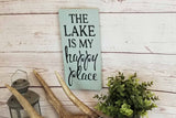 The Lake Is My Happy Place - Cottage Decorating