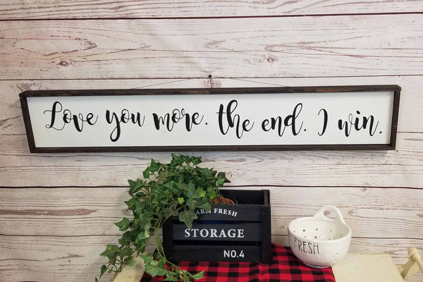 Love You More Wood Sign, Valentine Gift, Game of Love