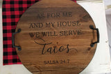 We Will Serve Tacos Wood Serving Tray