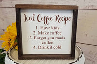 Iced Coffee Recipe - Funny Kitchen Decor Sign