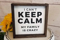 Keep Calm Crazy Family Sign