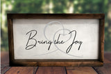 Bring the Joy Spiritually Uplifting Sign