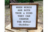 Buddha quote when words are both kind and true