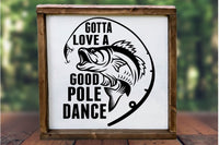 Funny Pole Dance Fishing Sign for Father's Day