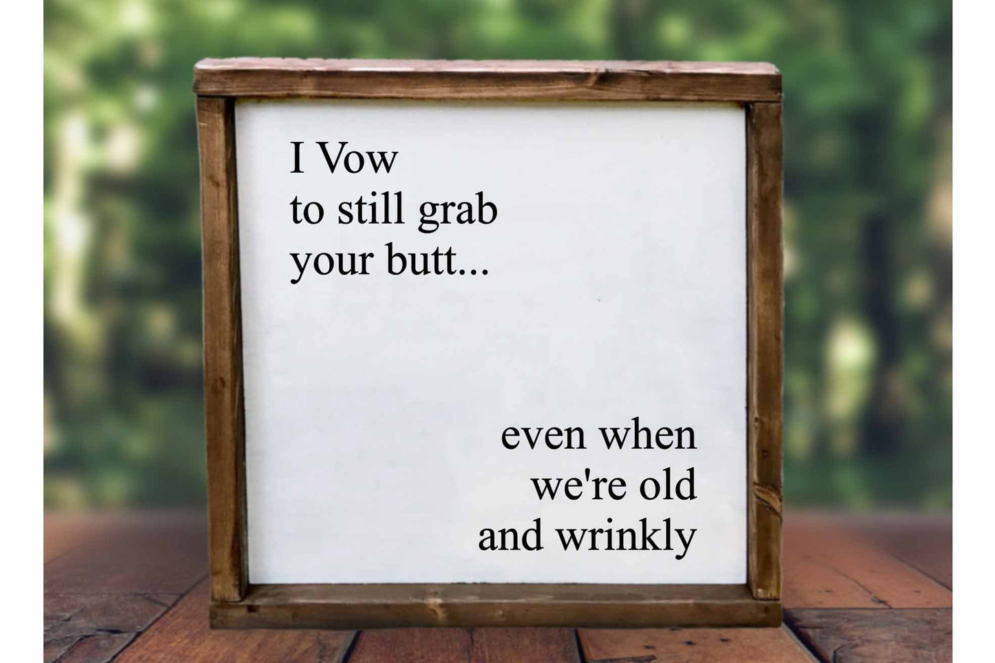 I vow to still grab your butt funny couples sign