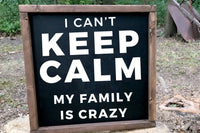 I can't keep calm. My family is crazy.