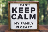 I can't keep calm. My family is crazy.