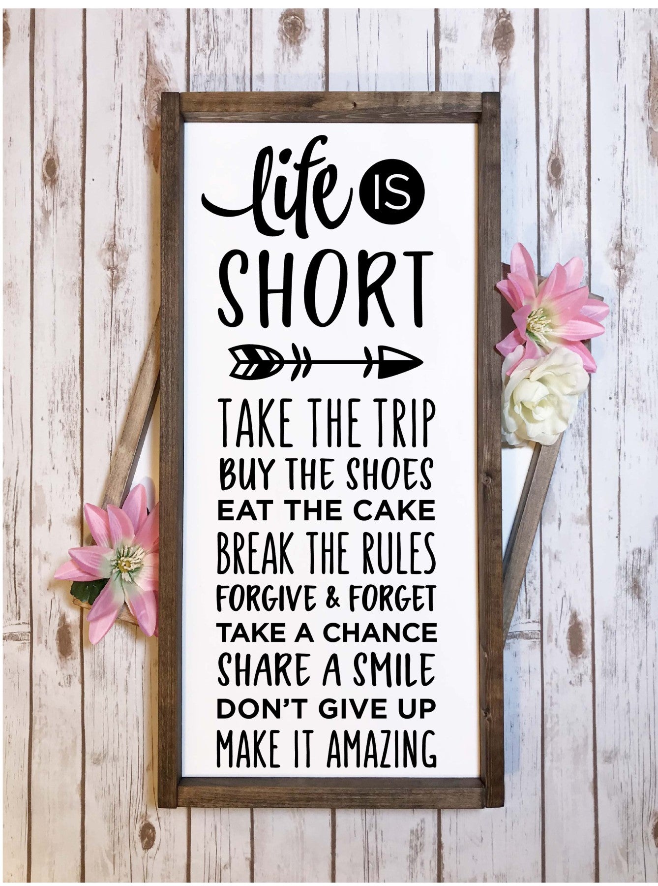 Life is Short- Enjoy Life Sign