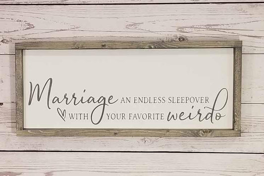 marriage an endless sleepover with my favorite weirdo over the bed master bedroom sign