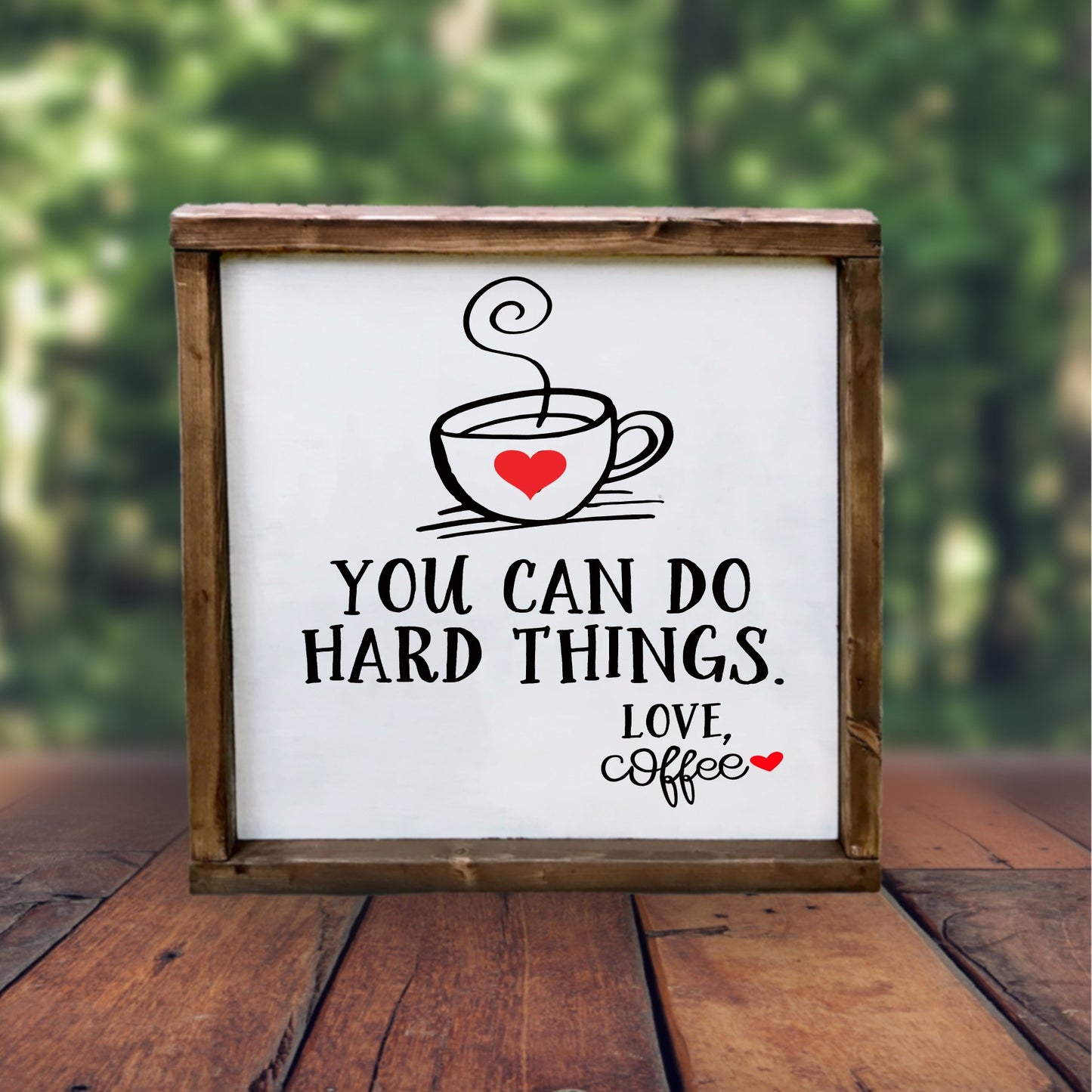 Coffee Believes In You Sign