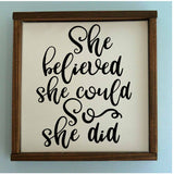 She Believed She Could So She Did Inspirational Wood Sign