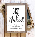 Get Naked Wood Sign Painted